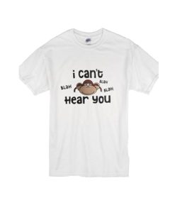 I Cant Hear You Blah Blah T Shirt