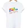 Make America Gay Again T-shirt