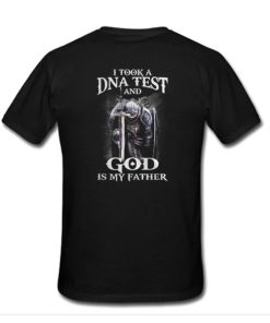 I Took DNA Test And God Is My Father T-Shirt