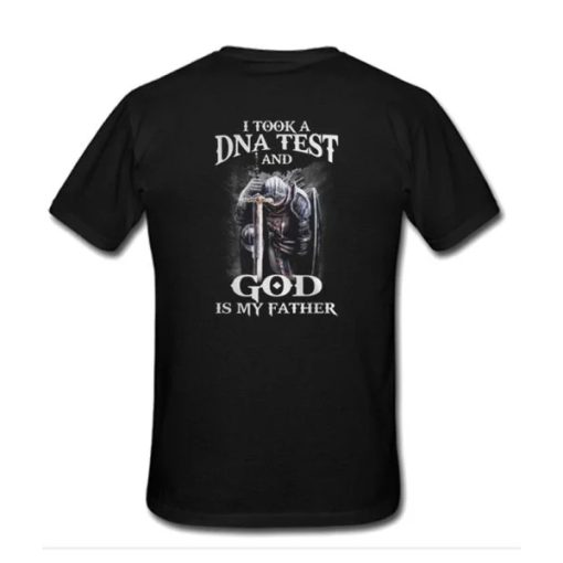 I Took DNA Test And God Is My Father T-Shirt