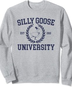 Silly Goose University Sweatshirt