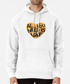 all you need is love Hoodie AL