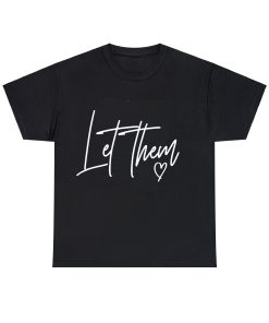 Let them inspirational Tshirt